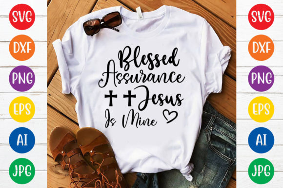 Blessed Assurance Jesus is Mine Svg Desi Graphics