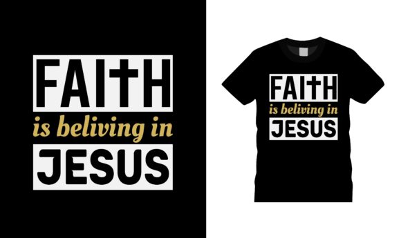Faith is Believing Jesus T-Shirt Graphics Review