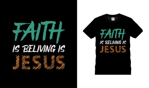 Faith is Beliving Jesus T-Shirt Designs Graphics Review