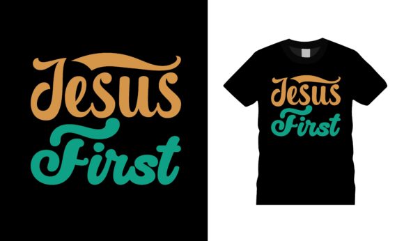 Jesus First T-shirt Design: Graphics & Apparel