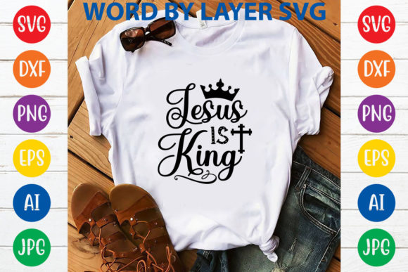 Jesus is King Svg Design: Graphics & T-Shirt Designs