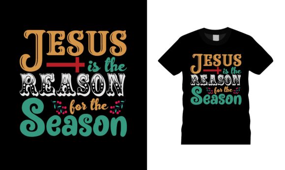 Jesus is the Reason Christmas T-shirt 2 Graphics Review