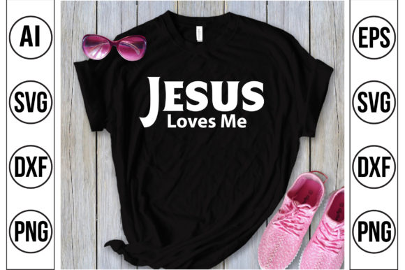 Jesus Loves Me Svg: Graphics & T-Shirt Designs Review