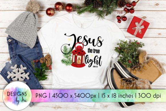 Jesus the True Light Religious Print Graphics & T-Shirt Designs