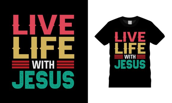 Live Live with Jesus T-Shirt Design Graphics