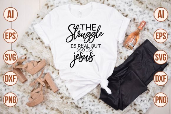 The Struggle is Real but so is Jesus Graphics