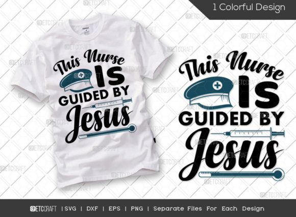 This Nurse is Guided by Jesus SVG Graphics