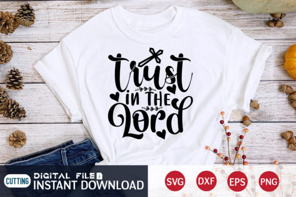 Trust in the Lord T-Shirt Graphics Review